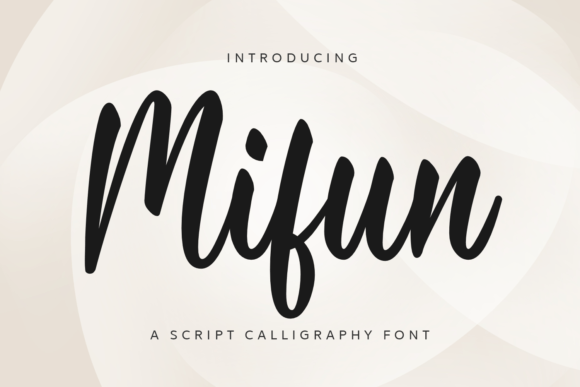 Choosing Mifun: A Script Font for a Beautifully Consistent Brand