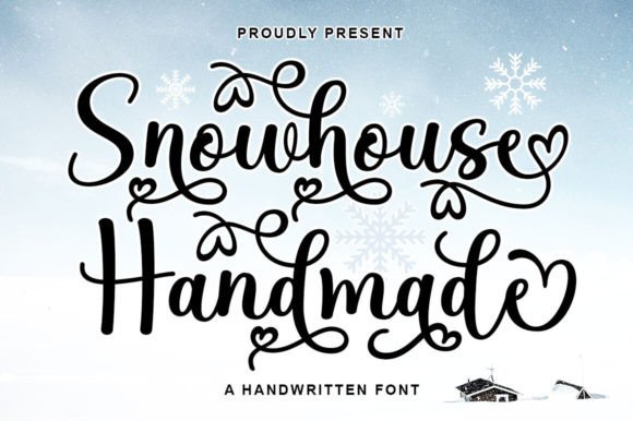 Finding the Perfect Font for a Campaign Launch: Snowhouse Handmade